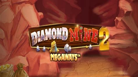 Diamond Mine 2 Megaways Betano
